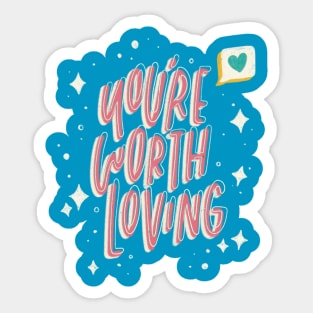 You're Worth Loving Sticker